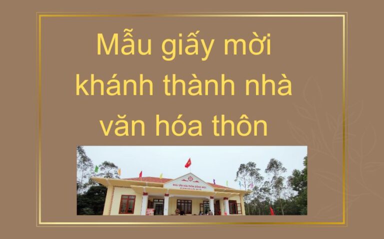 Mẫu giấy mời khánh thành nhà văn hóa thôn trang trọng, dễ chỉnh sửa
