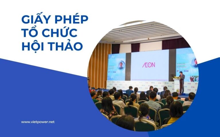 Giấy phép tổ chức hội thảo: Thủ tục, quy định & Hồ sơ cần có